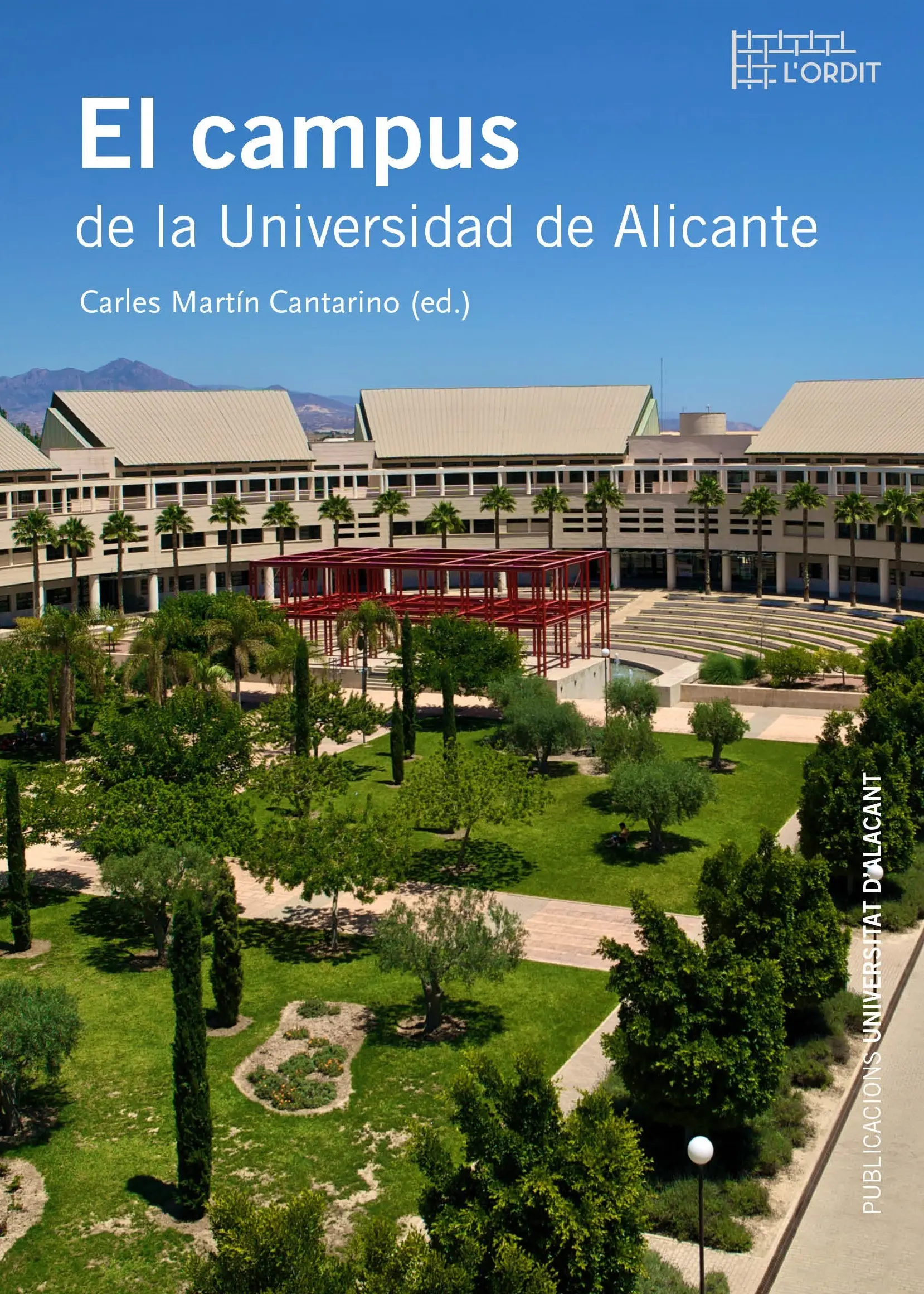 arquitrcto del campus de alicante - Dónde se estudia arquitectura en Alicante